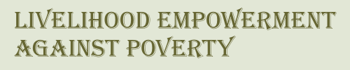 Livelihood Empowerment Against Poverty